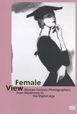 Antje-Britt Mählmann et Nadine Barth - Female View - Women Fashion Photographers from Modernity to the Digital Age.
