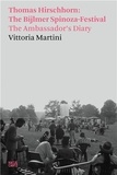 Vittoria Martini - Thomas Hirschhorn - The Bijlmer Spinoza-Festiva/The Ambassador's diary.