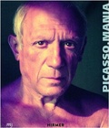 Didier Ottinger et Diana Widmaier Picasso - Picasso.Mania - Picasso and the contemporary masters.
