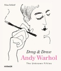 Nina Schleif - Andy Warhol drag & draw the unkown fifties.