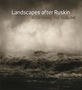 Joel Sternfeld - Landscape after Ruskin - Redefining the Sublime.