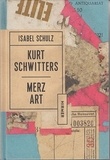Isabel Schulz - Kurt Schwitters Merz Art.