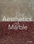 Dario Gamboni - The aesthetics of marble from late - Antiquity to the present.
