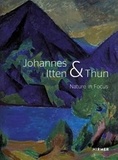 Helen Hirsch - Johannes Itten & Thun - Nature in focus.