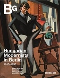 Ralf Baumeister - Magyar - Modern Hungarian Art in Berlin 1910-1933.
