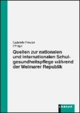 Quellen zur nationalen und internationalen Schulgesundheitspflege während der Weimarer Republik.