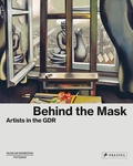 Ortrud Westheider - Behind the Mask - Artists in the GDR.
