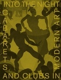 Florence Ostende - Into the night cabarets and clubs in modern art.