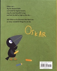 Oskar can...