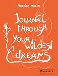Federica Matta - Journal through your wildest dreams.