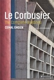 Cemal Emden - Le Corbusier : the Complete Buildings.