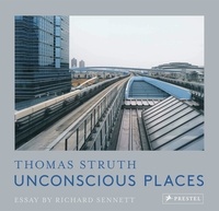 Richard Sennett - Thomas Struth - Unconscious places.