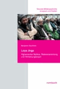 Loya Jirga - Afghanischer Mythos, Ratsversammlung und Verfassungsorgan.