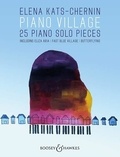 Elena Kats-Chernin - Piano Village - 25 Piano Solo Pieces including Eliza Aria, Fast Blue Village, Butterflying. piano..