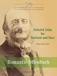 Jacques Offenbach - Offenbach Edition Keck  : Romantic Offenbach - Selected Arias for Baritone/Bass. baritone/bass and piano. grave..