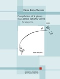 Elena Kats-Chernin - Compilation of 4 pieces from "Wild Swans Suite" - for piano trio. piano trio. Partition et parties..