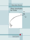 Elena Kats-Chernin - Three Interludes - for Viola. viola..