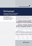 Julia Cloot - Frankfurt Studies Vol. 13 : Rückspiegel - Zeitgenössisches Komponieren im Dialog mit älterer Musik. Vol. 13..