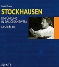 Rudolf Frisius - Stockhausen - Einführung in das Gesamtwerk. Gespräche mit Karlheinz Stockhausen.