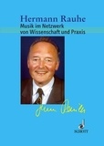 Hermann Rauhe - Musik im Netzwerk von Wissenschaft und Praxis - Ausgewählte Schriften.
