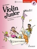Ros Stephen et Ulrike Müller - Violin Junior, Theory Book 2 - A Creative Violin Method for Children.