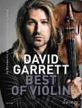David Garrett - David Garrett Best Of Violin - 16 Wonderful Songs from Classic to Rock. violin and piano accompaniment..