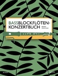 Barbara Hintermeier - Bassblockflötenschule  : Bassblockflötenkonzertbuch - bass recorder. Recueil de pièces instrumentales..