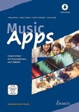 Philipp Ahner et Tamara Flad - Sekundarstufe Musik  : Music Apps - Unterrichten mit Smartphones und Tablets.