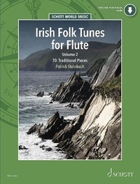Patrick Steinbach - Schott World Music  : Irish Folk Tunes for Flute - Volume 2. flute (recorder, Tin Whistle)..