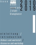 Carsten Seiffarth - New Magazine for Music Edition  : urban sound art / stadtklangkunst - bonn hoeren 2010–2019.