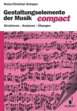 Heinz-christian Schaper - compact  : Gestaltungselemente der Musik compact - Strukturen - Analysen - Übungen.