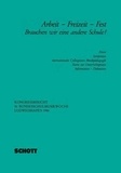 Karl heinrich Ehrenforth - Lectures from the week on Music in Federal schools  : Arbeit - Freizeit - Fest - Brauchen wir eine andere Schule?.