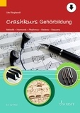 Ute Ringhandt - Crashkurse  : Crashkurs Gehörbildung - Melodik – Harmonik – Rhythmus – Kadenz – Sequenz.