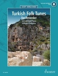 Valentina Bellanova - Schott World Music  : Turkish and Middle Eastern Folk Tunes for Recorder - 60 Traditional Pieces. recorder..