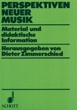 Dieter Zimmerschied - Perspektiven Neuer Musik - Material und didaktische Information.