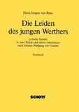 Hans-jürgen von Bose - Die Leiden des jungen Werthers - Lyrische Szenen in zwei Teilen und einem Intermezzo. Livret..