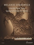 Melanie Spanswick - Ghostly Piano Tales, 24 Imaginative Piano Pieces - Piano. Recueil de pièces instrumentales.