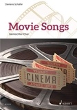 Clemens Schäfer - Movie Songs - mixed choir (SATB) and piano. Livre de chœur..