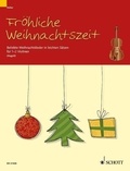 Marianne Magolt - Fröhliche Weihnachtszeit  : Fröhliche Weihnachtszeit - Beliebte Weihnachtslieder in leichten Sätzen. 1-2 violins..