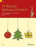 Marianne Magolt - Fröhliche Weihnachtszeit  : Fröhliche Weihnachtszeit - Beliebte Weihnachtslieder in leichten Sätzen. 1-2 alto saxophones in Eb. Partition d'exécution..