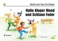 Jutta Funk et Micaela Grüner - Musik und Tanz für Kinder - Neuausgabe Vol. 3 : Hallo Kluger Mond und Schlaue Feder - Unterrichtswerk zur Früherziehung. Vol. 3..