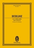 Hector Berlioz - Eulenburg Miniature Scores  : Le Corsaire - Ouverture. op. 21. orchestra. Partition d'étude..