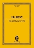 Viktor Ullmann - Eulenburg Miniature Scores  : The Emperor of Atlantis or Death's Refusal - One-act play by Peter Kien. op. 49b. Partition d'étude..