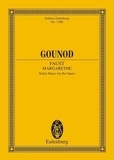 Charles Gounod - Eulenburg Miniature Scores  : Faust (Margarethe) - Ballet Music from the Opera. orchestra. Partition d'étude..