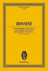 Giovacchino Rossini - Eulenburg Miniature Scores  : The Barber of Seville - Ouverture pour l'opéra. orchestra. Partition d'étude..