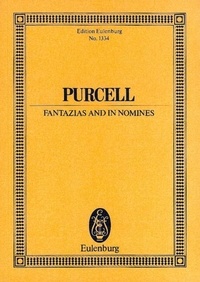 Henry Purcell - Eulenburg Miniature Scores  : Fantazias and In Nomines - 3-7 instruments. Partition d'étude..