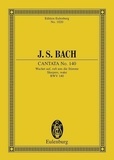Johann sebastian Bach - Eulenburg Miniature Scores  : Cantata No. 140 (Domenica 27 post Trinitatis) - Sleepers, wake. BWV 140. 3 soloists, choir and orchestra. Partition d'étude..