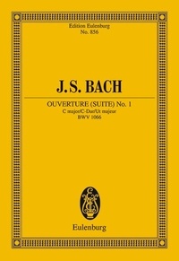 Johann sebastian Bach - Eulenburg Miniature Scores  : Ouverture (Suite) No. 1 - Ut majeur. BWV 1066. chamber orchestra and basso continuo. Partition d'étude..