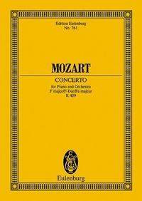 Wolfgang Amadeus Mozart - Eulenburg Miniature Scores  : Piano Concerto No. 19 Fa majeur - Coronation I / Cadences du compositeur. KV 459. piano and orchestra. Partition d'étude..