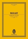 Wolfgang Amadeus Mozart - Eulenburg Miniature Scores  : Così fan tutte - Overture. KV 588. orchestra. Partition d'étude..